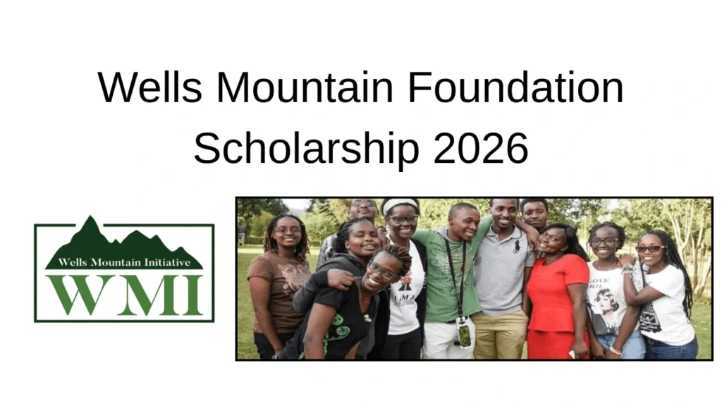 Wells Mountain Foundation Scholarship 2026, Application Deadline 1st March 1 Wells Mountain Foundation Scholarship 2026
