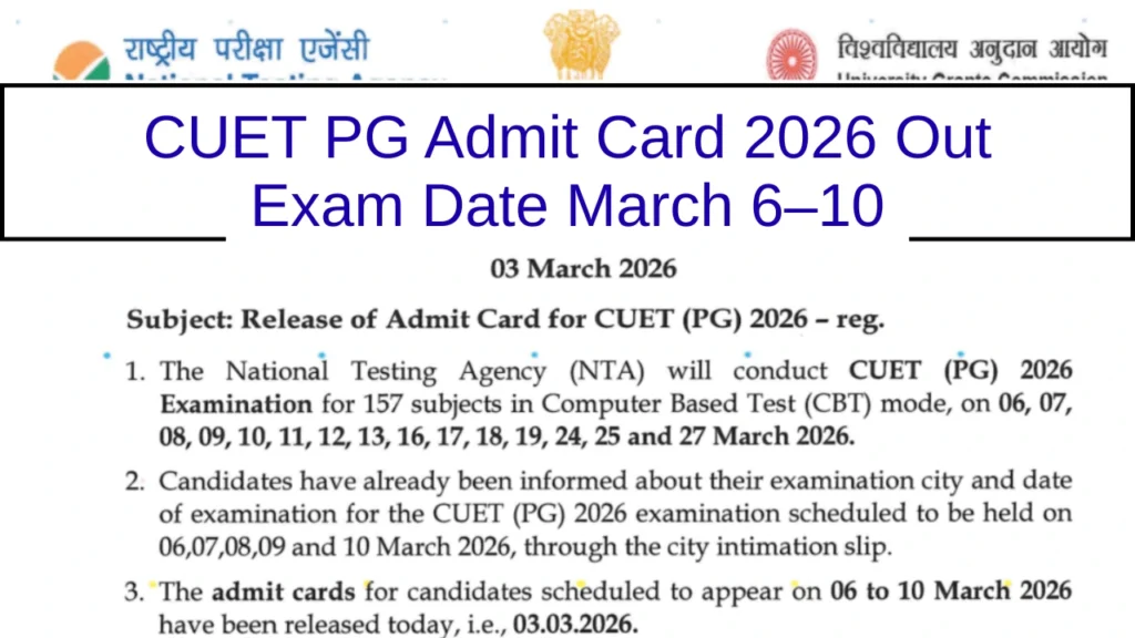 CUET PG Admit Card 2026 Out, Exam Date March 6–10 1 CUET PG Admit Card 2026