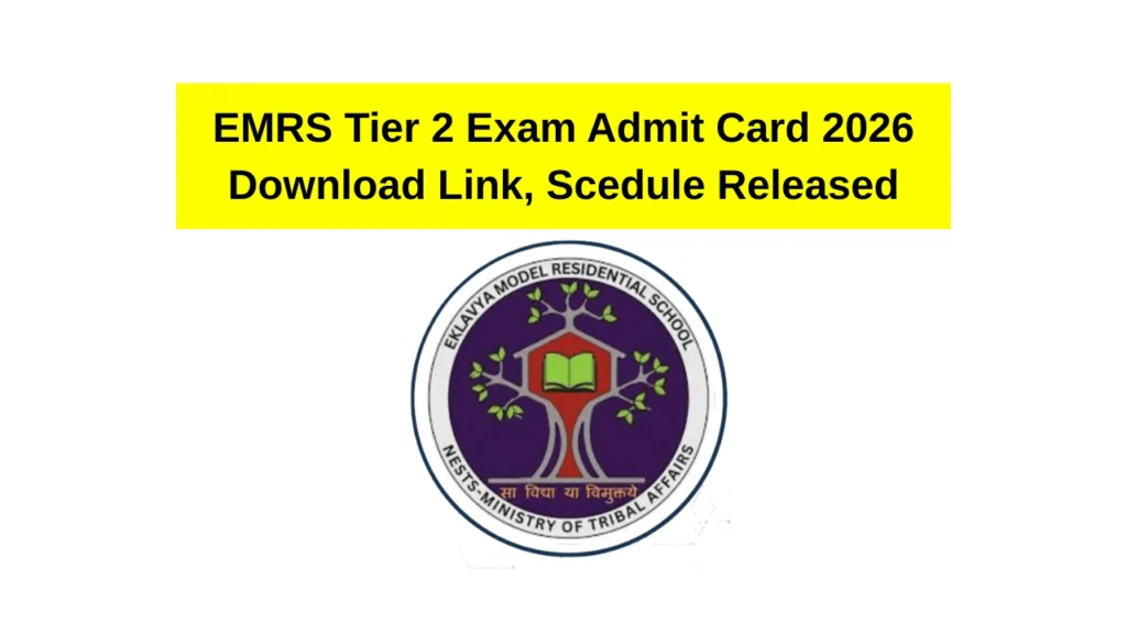 EMRS Tier 2 Exam Admit Card 2026 Download Link 1 EMRS Tier 2 Exam Admit Card 2026